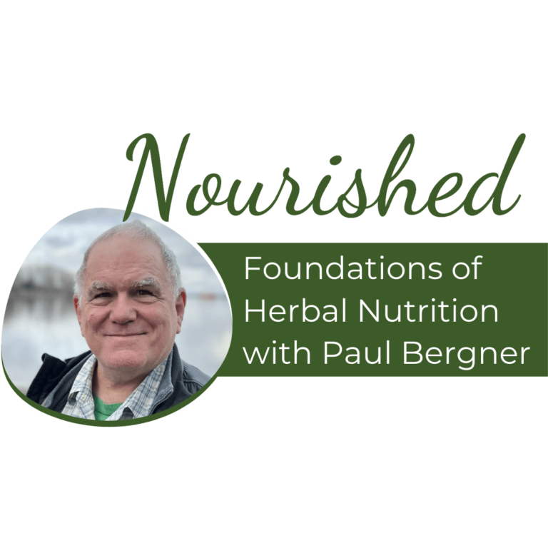 Nourished: Foundations of Herbal Nutrition with Paul Bergner